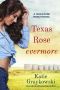 [Texas Rose Ranch 03] • Texas Rose Evermore